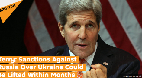 Kerry: Sanctions Against Russia Over Ukraine Could Be Lifted Within Months